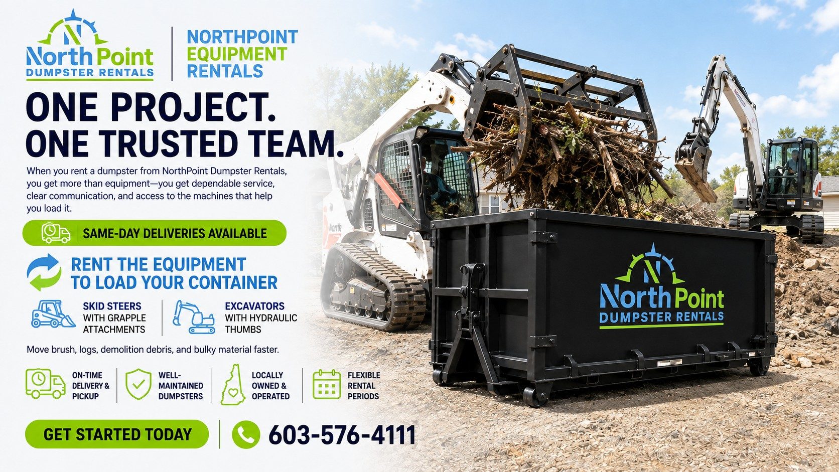 Why choose NorthPoint Dumpster Rentals: on-time delivery and pickup, well-maintained dumpsters, locally owned and operated, flexible rental periods. One project, one trusted team, with equipment rentals available to help load your container.